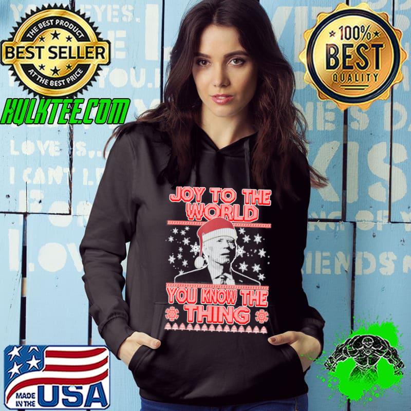 Anti Biden Ugly Christmas Sweater You Know The Thing Xmas T-Shirt