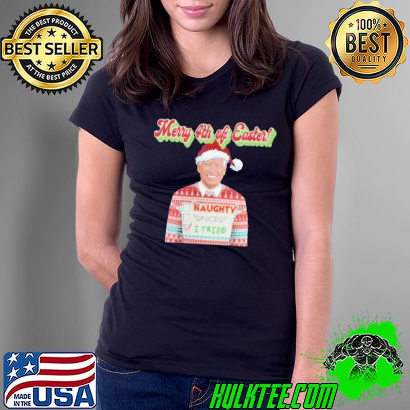 Anti Joe Biden, Merry 4th Of Easter, Christmas Graphic 2022 T Shirt Ladies Tee Anti Joe Biden, Merry 4th Of Easter, Christmas Graphic 2022 T Shirt Ladies Tee