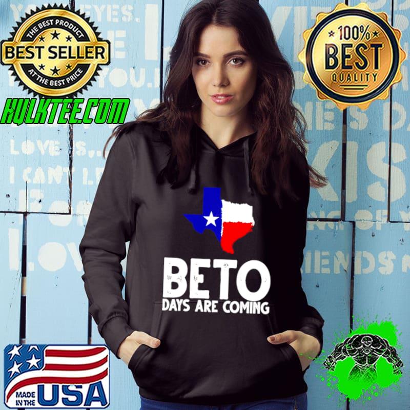 Awesome beto days are coming shirt