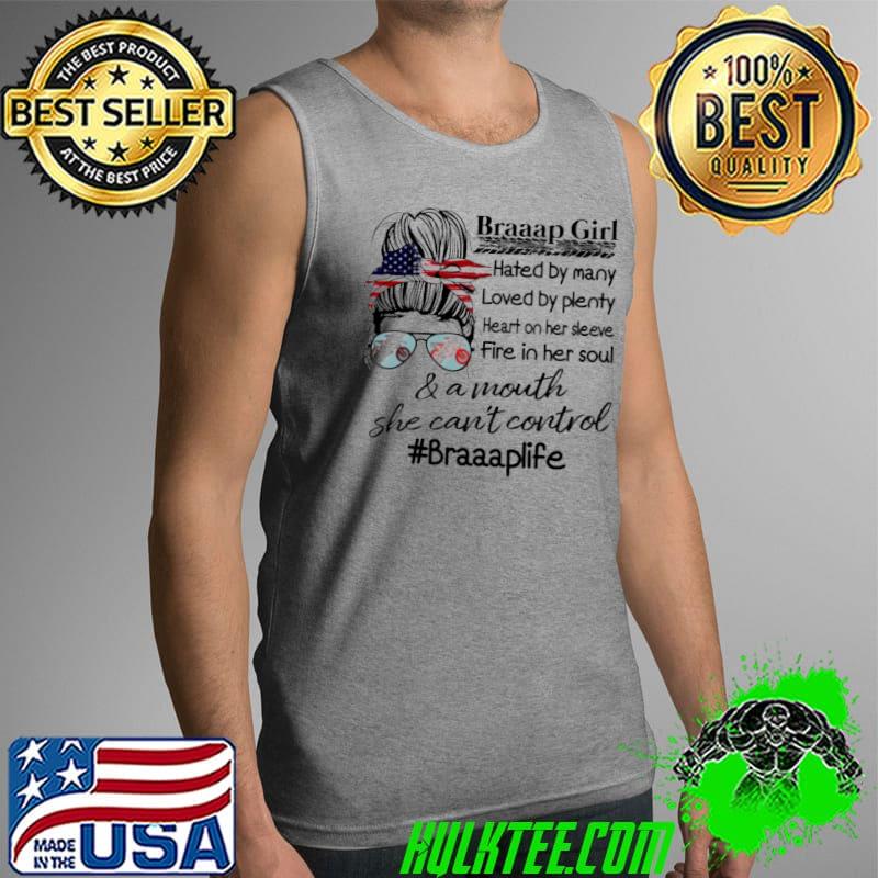 Awesome Braaap Girl Hated By Many Loved By Plenty Heart On Her Sleeve Fire In Her Soul Dirt Bike Tank Top Awesome Braaap Girl Hated By Many Loved By Plenty Heart On Her Sleeve Fire In Her Soul Dirt Bike Tank Top