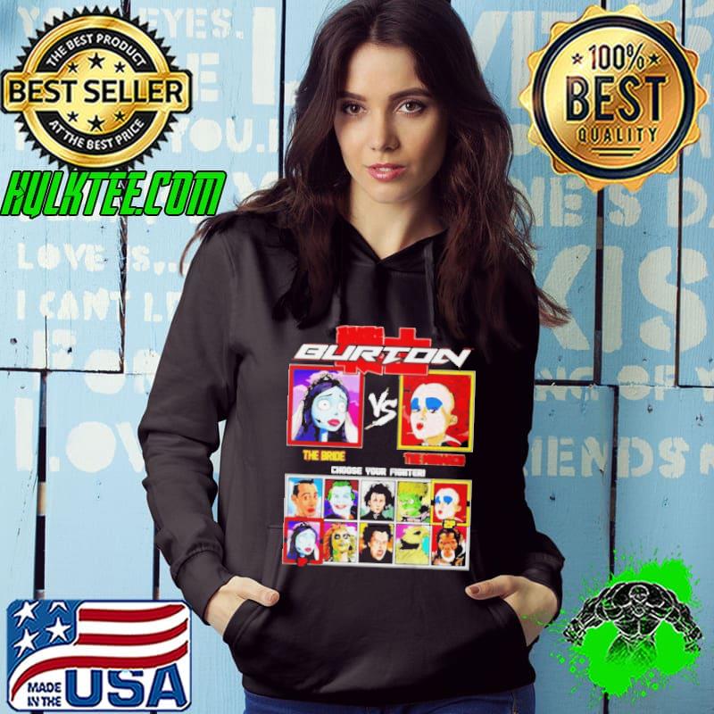 Awesome Burton fighter the bride vs the monarch choose your fighter shirt