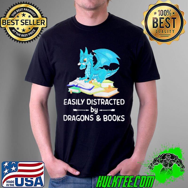 Awesome Easily Distracted By Dragons And Books Shirt Unisex Awesome Easily Distracted By Dragons And Books Shirt Unisex