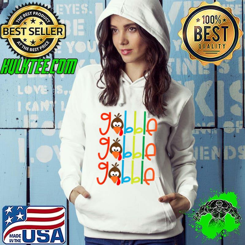 Awesome GOBBLE GOBBLE GOBBLE Thanksgiving Day Boys Girls Men Women T-Shirt Hoodie Awesome GOBBLE GOBBLE GOBBLE Thanksgiving Day Boys Girls Men Women T-Shirt Hoodie