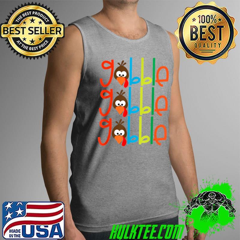 Awesome GOBBLE GOBBLE GOBBLE Thanksgiving Day Boys Girls Men Women T-Shirt Tank Top Awesome GOBBLE GOBBLE GOBBLE Thanksgiving Day Boys Girls Men Women T-Shirt Tank Top