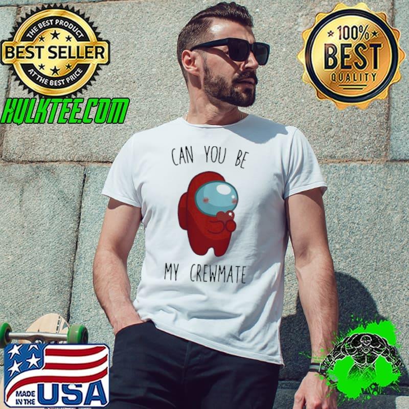 Awesome Great imposter among us can you be my crewmate Unisex Awesome Great imposter among us can you be my crewmate Unisex