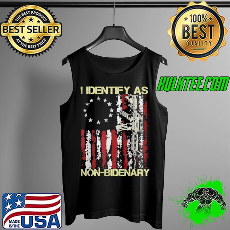 Awesome Gun American flag Patriots I identify as nonbidenary Tank Top Awesome Gun American flag Patriots I identify as nonbidenary Tank Top