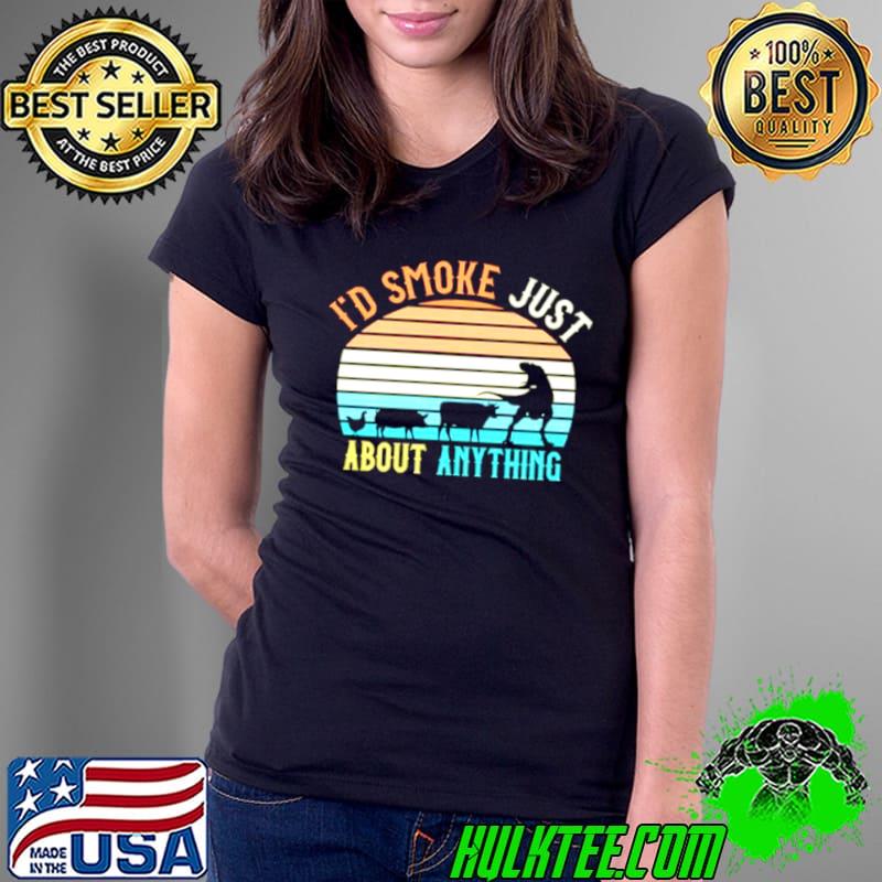 Awesome Id smoke just about anything vintage Ladies Tee Awesome Id smoke just about anything vintage Ladies Tee
