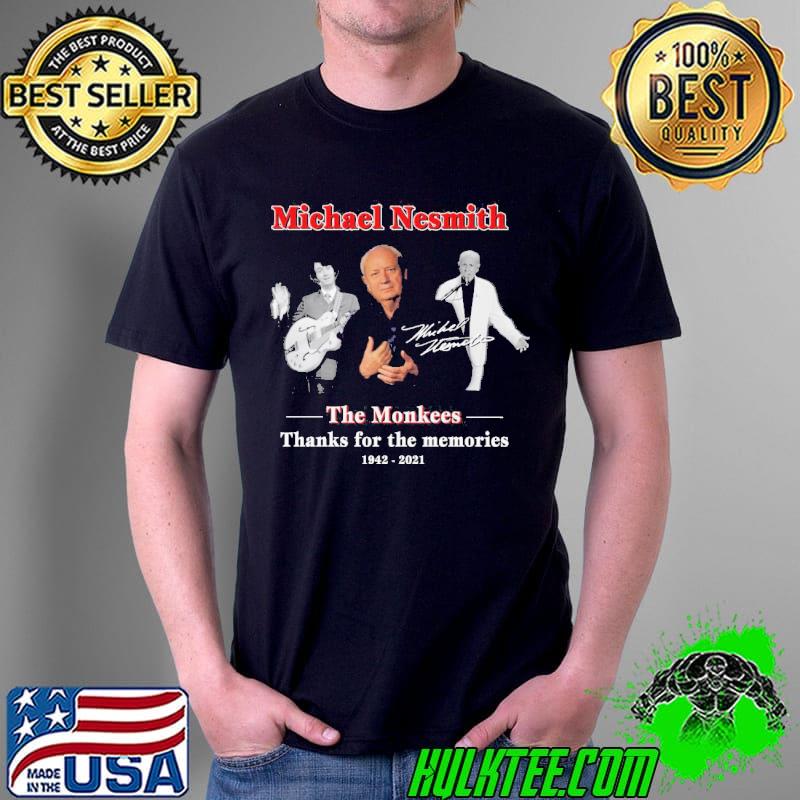 Awesome Michael Nesmith The Monkees Thanks For The Memories 1942 1021 Signature Shirt Unisex Awesome Michael Nesmith The Monkees Thanks For The Memories 1942 1021 Signature Shirt Unisex