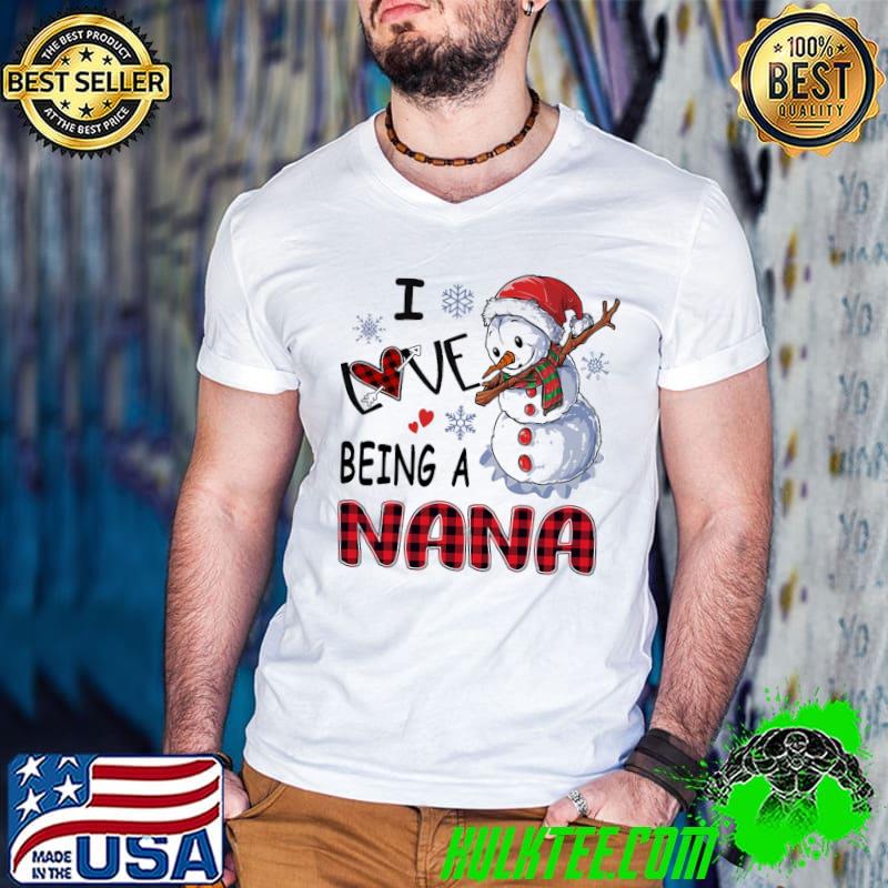 Awesome Snowman I Love Being A Nana Christmas Shirt