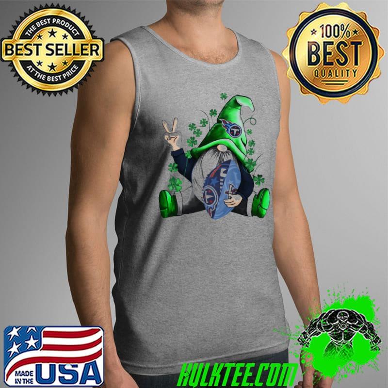Awesome St Patrick Gnome Hugs Tennessee Titans Football NFL Shirts Tank Top Awesome St Patrick Gnome Hugs Tennessee Titans Football NFL Shirts Tank Top