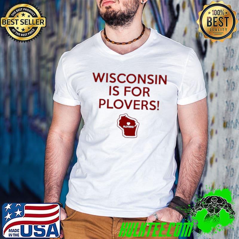 Awesome Wisconsin is for Plovers shirt