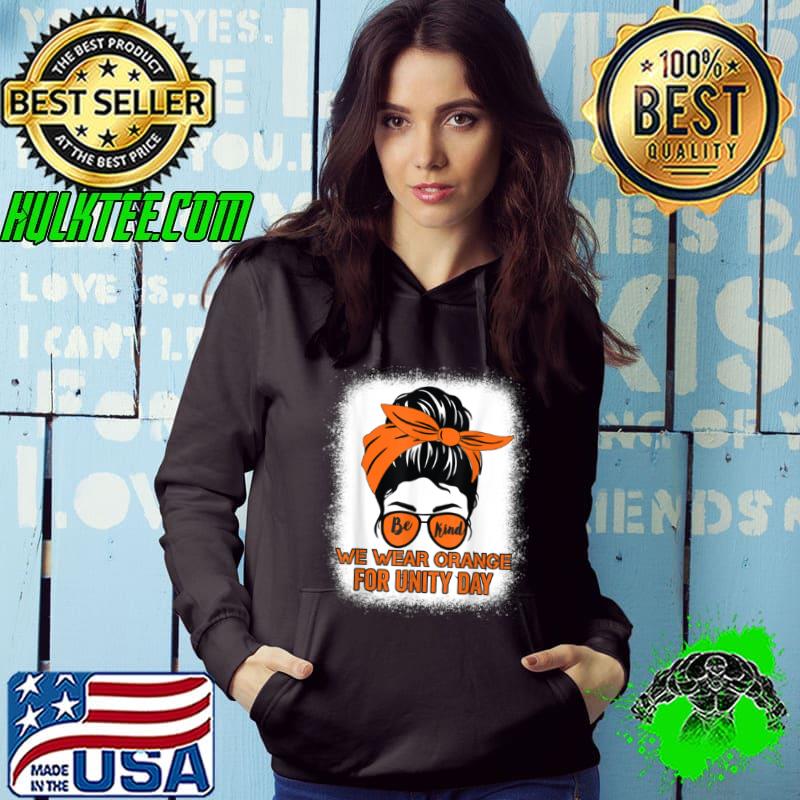 Be Kind We Wear Orange Unity Day Orange Messy Bun Bleached T Shirt