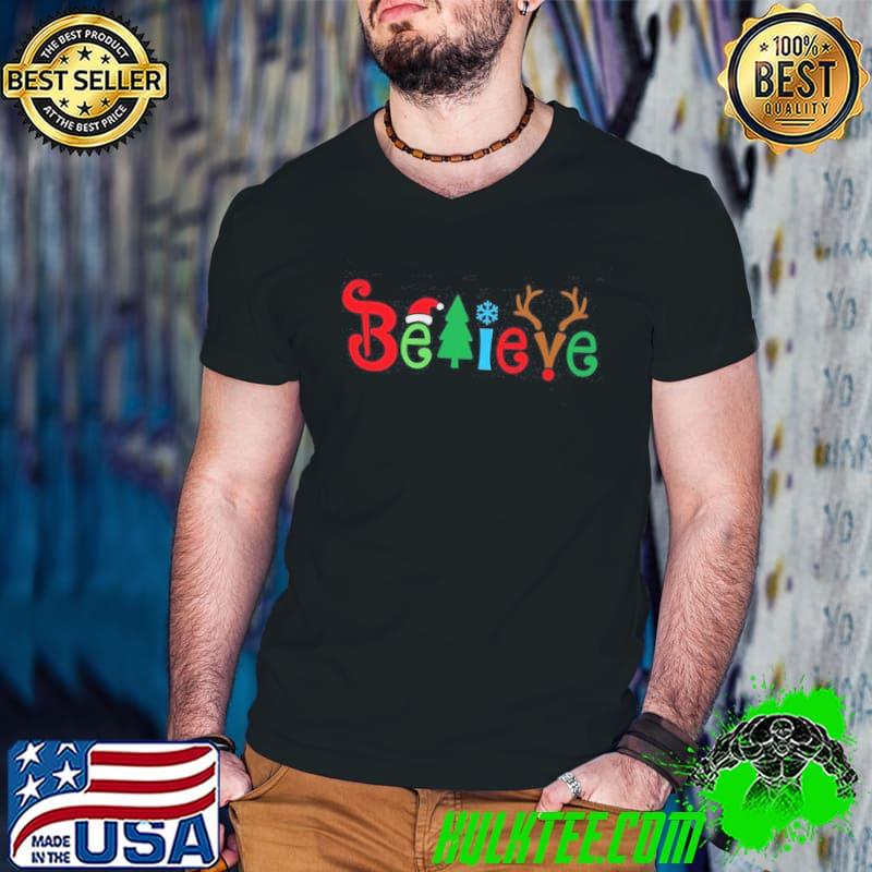 Believe Christmas Shirt