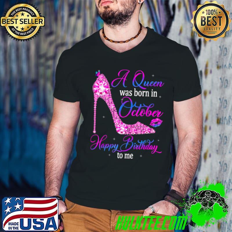 Best A Queen was born October. Happy Birthday to me T Shirt Guys V Neck Best A Queen was born October. Happy Birthday to me T Shirt Guys V Neck