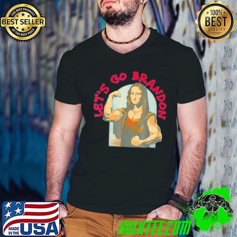 Best Brandon Mona Lisa Conservative Anti Biden Liberal T-Shirt Best Brandon Mona Lisa Conservative Anti Biden Liberal T-Shirt