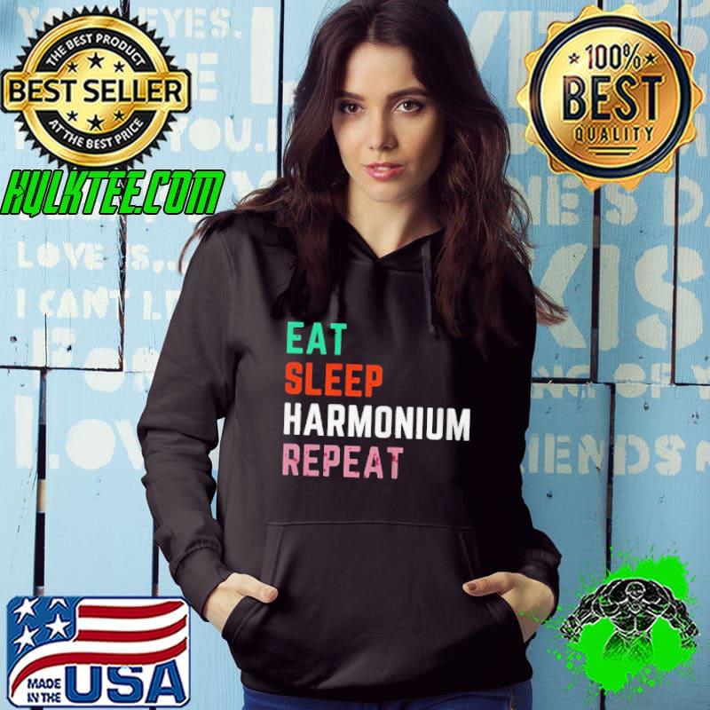 Best eat sleep harmonium repeat shirt