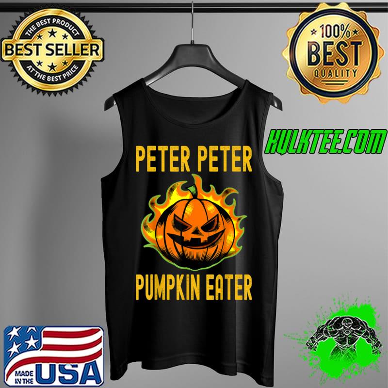 Best Funny Halloween Matching Costume Peter Pumpkin Eater T Shirt Tank Top Best Funny Halloween Matching Costume Peter Pumpkin Eater T Shirt Tank Top