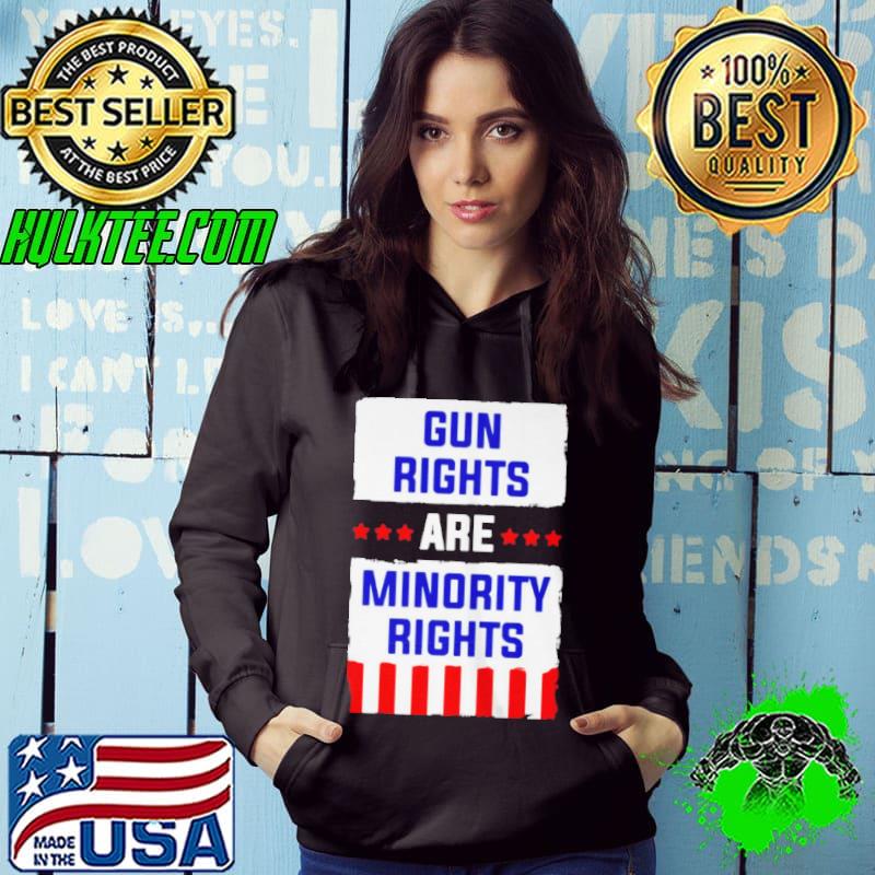 Best Gun rights are minority rights shirt