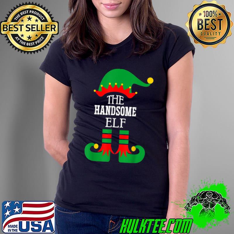 Best Mens Handsome Elf Family Group Matching Christmas Party Pajama T Shirt Ladies Tee Best Mens Handsome Elf Family Group Matching Christmas Party Pajama T Shirt Ladies Tee