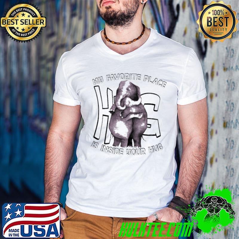 Best My favorite place is inside your hug Shirt