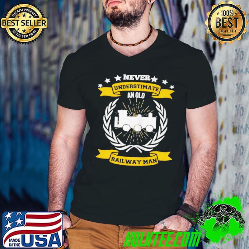 Best Old railway man sarkastic rente shirt Best Old railway man sarkastic rente shirt