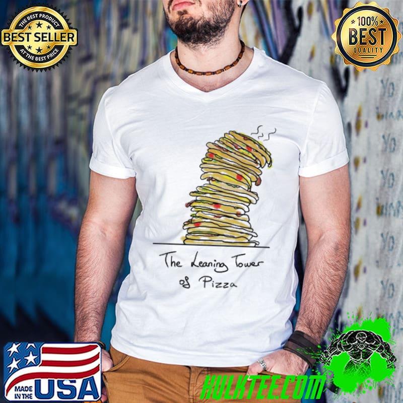 Best The Leaning Tower Of Pizza shirt