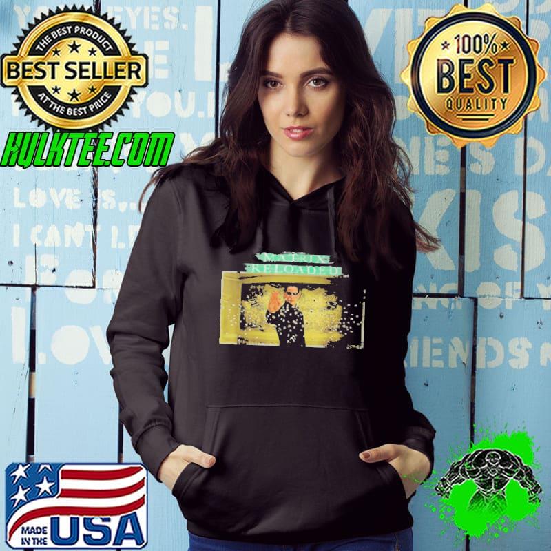 Best The matrix reloaded hundreds of bullets Hoodie Best The matrix reloaded hundreds of bullets Hoodie