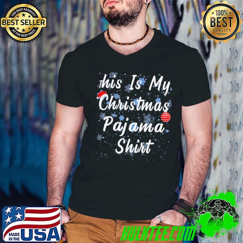 Best This Is My Christmas Pajama Funny Xmas Unisex T-Shirt