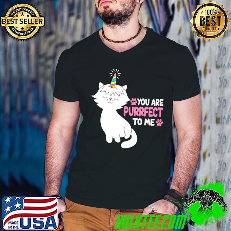 Best To Me You Are Purrfect Cute Cat Unicorn Unisex T-Shirt