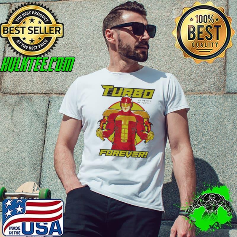 Best Turbo man 25 years of turbo forever Unisex Best Turbo man 25 years of turbo forever Unisex