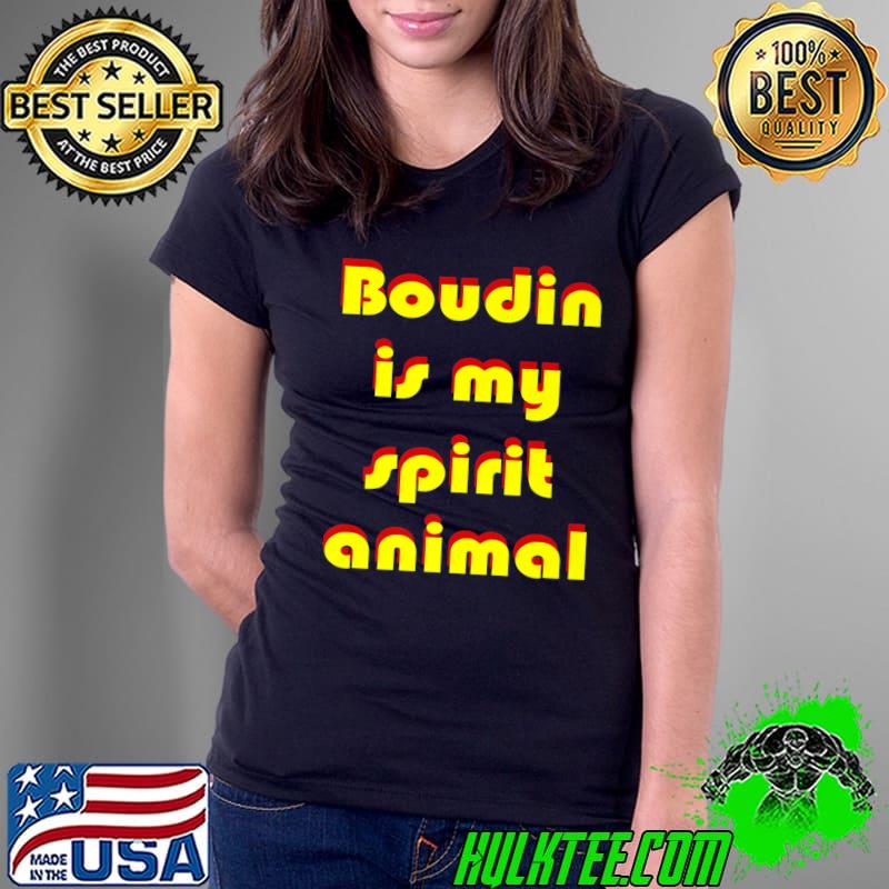 Boudin is My Spirit Animal Louisiana Cajun Food Premium T-Shirt Ladies Tee Boudin is My Spirit Animal Louisiana Cajun Food Premium T-Shirt Ladies Tee