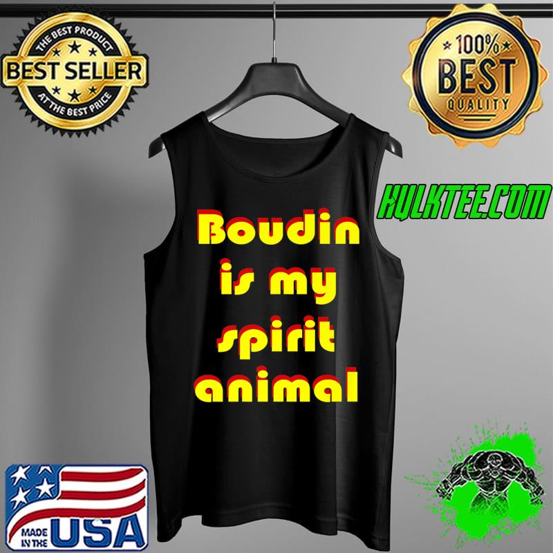 Boudin is My Spirit Animal Louisiana Cajun Food Premium T-Shirt Tank Top Boudin is My Spirit Animal Louisiana Cajun Food Premium T-Shirt Tank Top