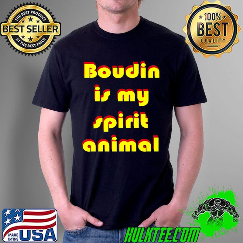 Boudin is My Spirit Animal Louisiana Cajun Food Premium T-Shirt Unisex Boudin is My Spirit Animal Louisiana Cajun Food Premium T-Shirt Unisex