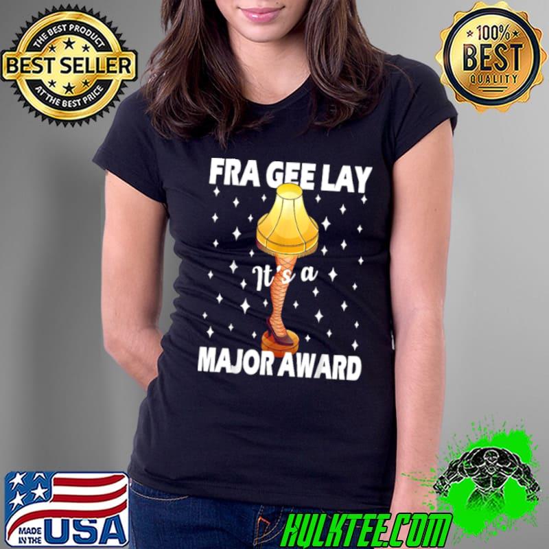 Christmas Leg Lamp FRAGEELAY Its A Major Award Ladies Tee Christmas Leg Lamp FRAGEELAY Its A Major Award Ladies Tee