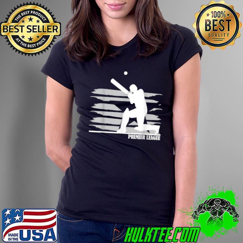 Cricket PREMIER LEAGUE Sports Game Gift Cricket Fans T Shirt Ladies Tee Cricket PREMIER LEAGUE Sports Game Gift Cricket Fans T Shirt Ladies Tee