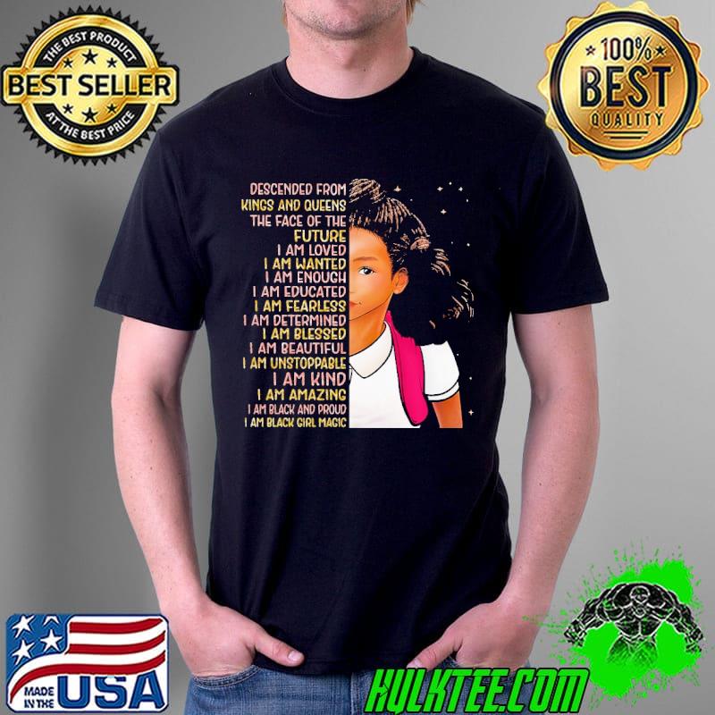 Descended From Kings And Queens The Face Of The Future Shirt Unisex Descended From Kings And Queens The Face Of The Future Shirt Unisex