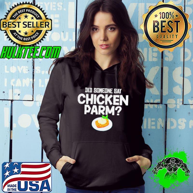 did someone say chicken parm shirt