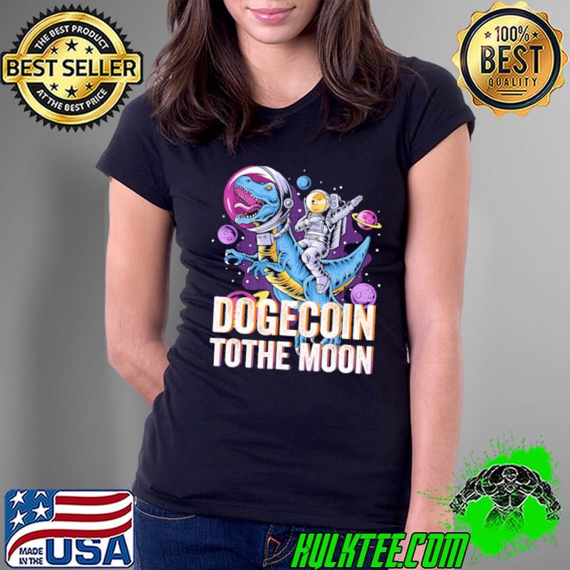 Dogecoin To The Moon Astrounaut Shirt Ladies Tee Dogecoin To The Moon Astrounaut Shirt Ladies Tee