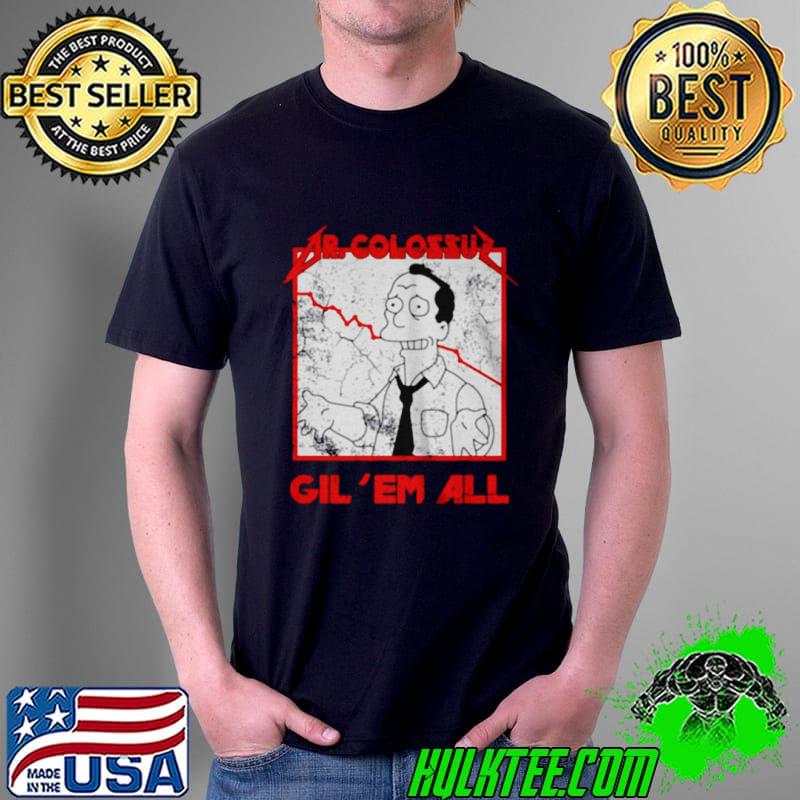 DR COLOSSU GIL EM ALL SHIRT Unisex DR COLOSSU GIL EM ALL SHIRT Unisex