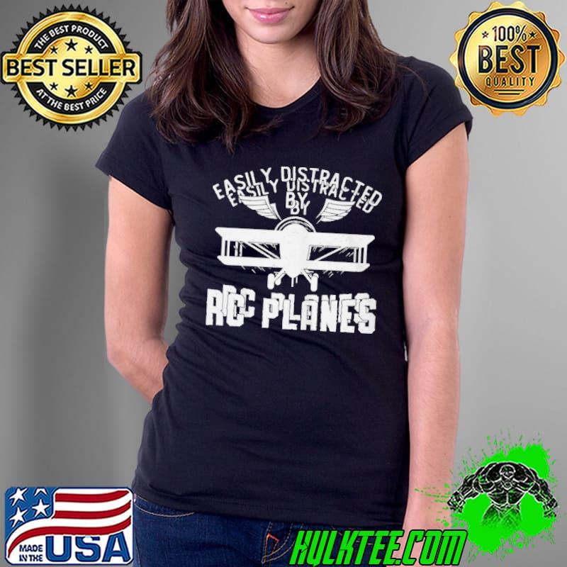 Easily distracted by rc planes model airplane pilot rc plane Ladies Tee Easily distracted by rc planes model airplane pilot rc plane Ladies Tee
