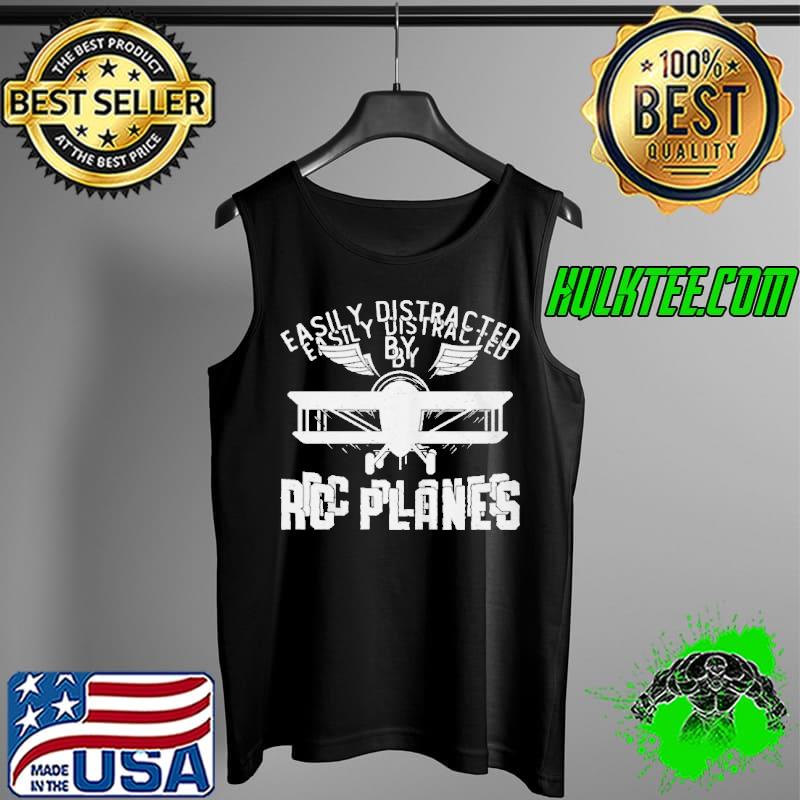 Easily distracted by rc planes model airplane pilot rc plane Tank Top Easily distracted by rc planes model airplane pilot rc plane Tank Top