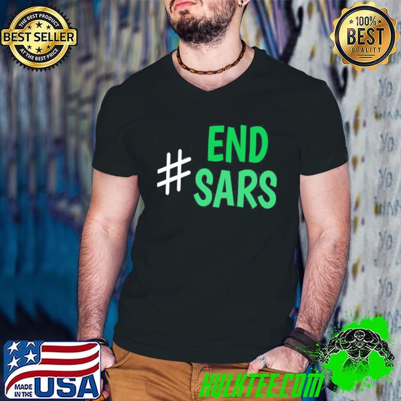 End Sars Now shirt End Sars Now shirt