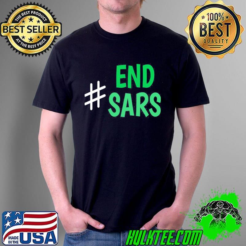 End Sars Now Unisex End Sars Now Unisex