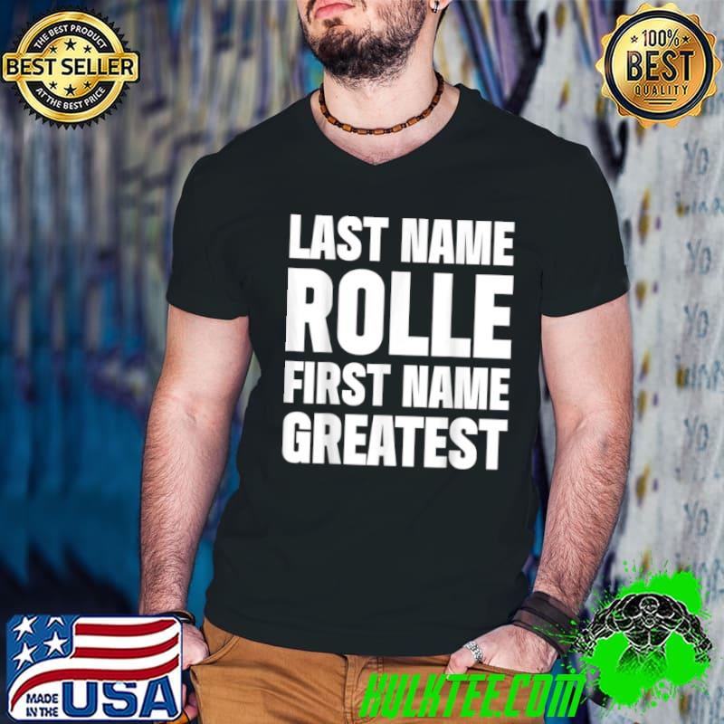 Family Surname Rolle Funny Reunion Last Name Tag T Shirt Guys V Neck Family Surname Rolle Funny Reunion Last Name Tag T Shirt Guys V Neck