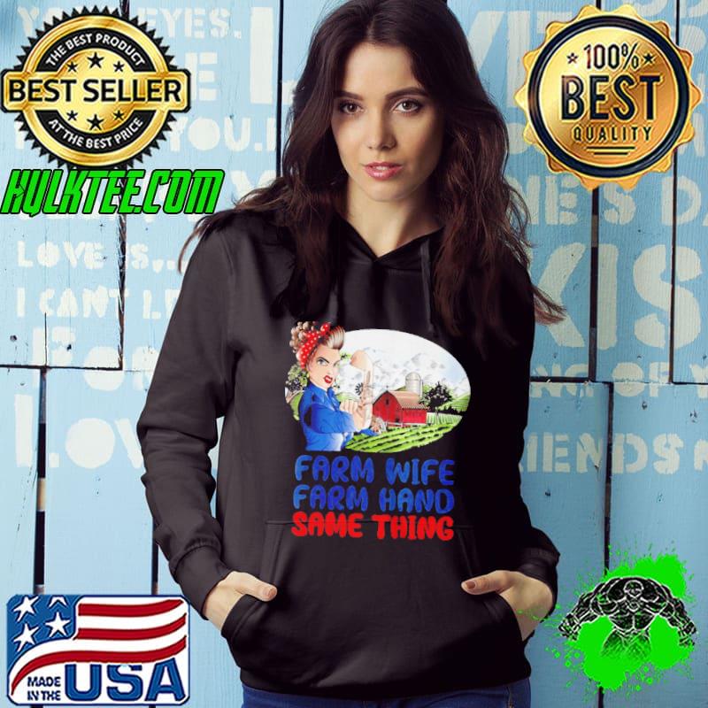 Farm wife farm hand same thing shirt