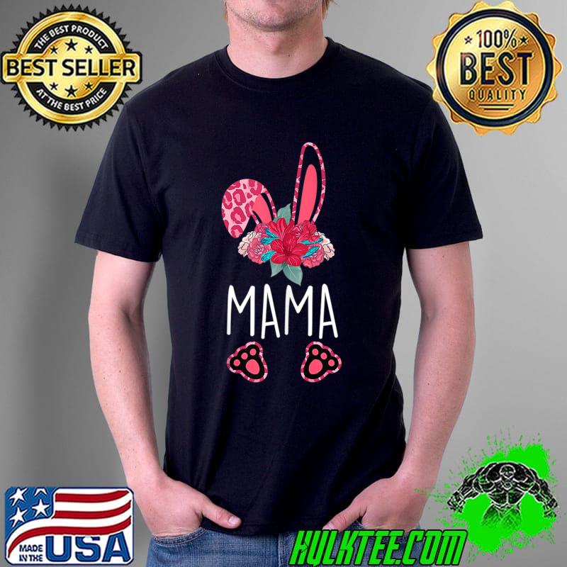 Floral Leopard Mothers Day Mama Bunny T- Unisex Floral Leopard Mothers Day Mama Bunny T- Unisex