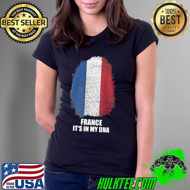 France Flag It’s In My DNA Shirt Ladies Tee France Flag It’s In My DNA Shirt Ladies Tee