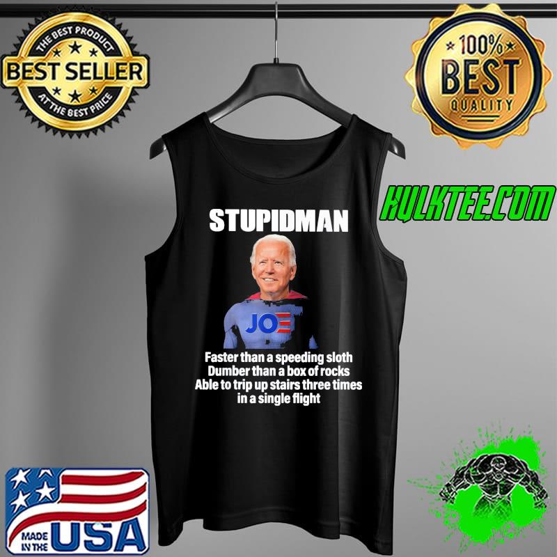 Funny 2022 Stupidman Joe Biden Chant Impeach Biden Dumber T-Shirt Tank Top Funny 2022 Stupidman Joe Biden Chant Impeach Biden Dumber T-Shirt Tank Top