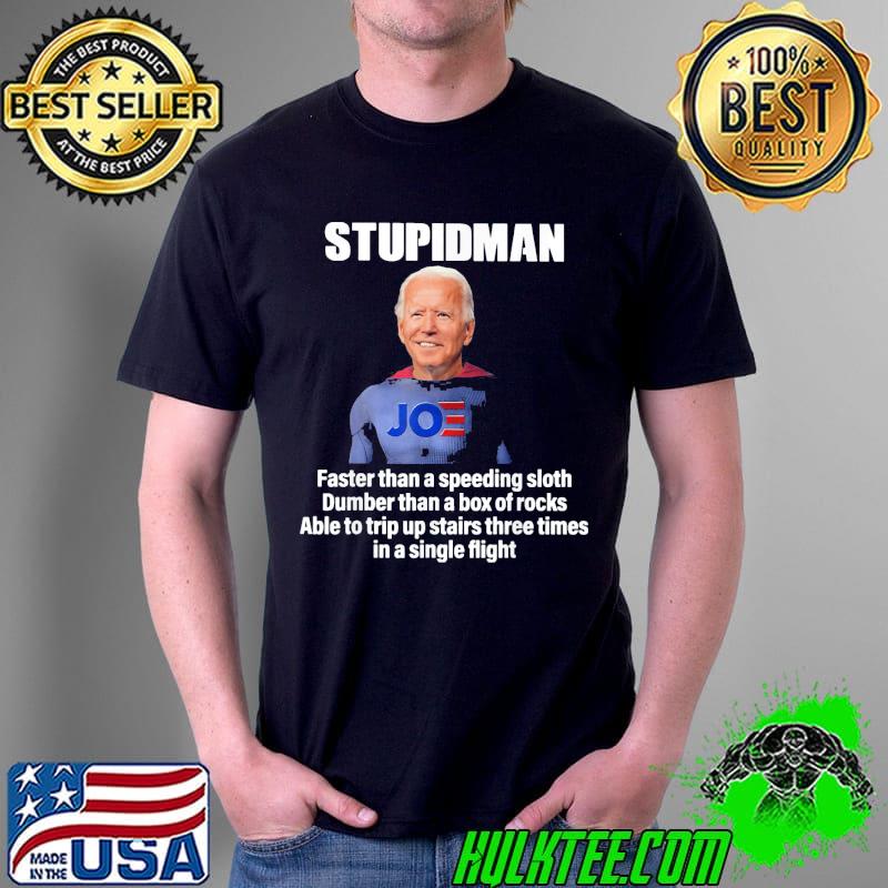 Funny 2022 Stupidman Joe Biden Chant Impeach Biden Dumber T-Shirt Unisex Funny 2022 Stupidman Joe Biden Chant Impeach Biden Dumber T-Shirt Unisex