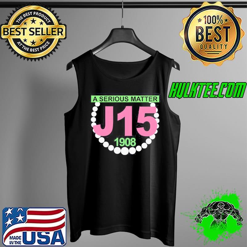 Funny A Serious Matter J15 1908 Shirt Tank Top Funny A Serious Matter J15 1908 Shirt Tank Top